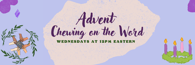 Advent-Chewing on TheWord 2025 Email Header Advent-Chewing on TheWord 2025 Email Header